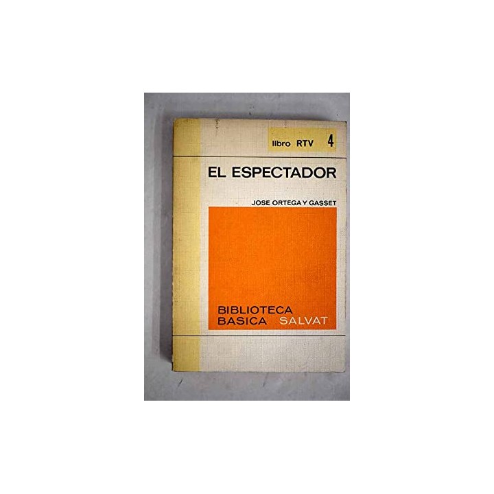 EL ESPECTADOR -  JOSE ORTEGA Y GASSET.
